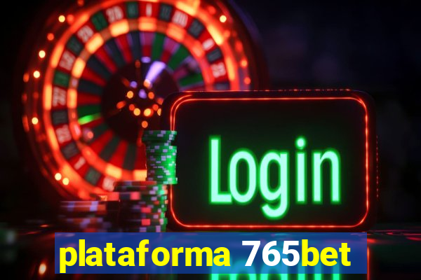 plataforma 765bet